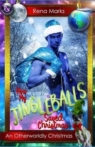 How My Jingleballs Saved Christmas An Otherworldly Christmas