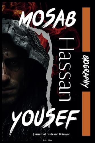 Mosab Hassan Yousef Biography: Journey of Faith and Betrayal