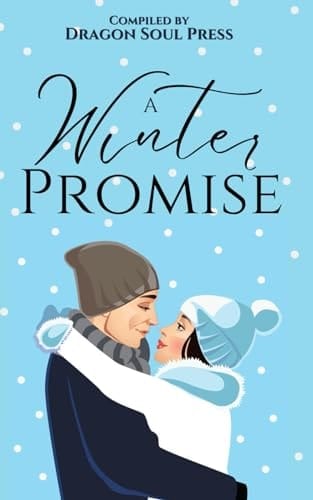 A Winter Promise: A Dragon Soul Press Anthology