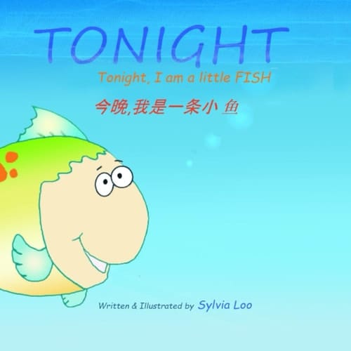 Tonight, I Want to be a FISH
