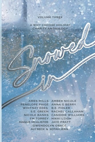 Snowed in: A why-choose holiday charity anthology (Why-choose holiday anthology)