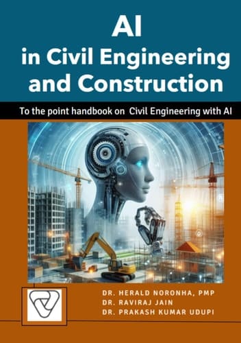 AI in Civil Engineering and Construction: To the point handbook on Civil Engineering and Construction with AI