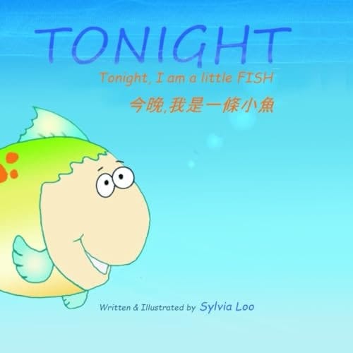 Tonight, I Am a Little FISH