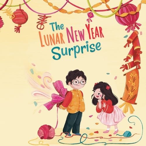 The Lunar New Year Surprise (Holidays in Our Home)