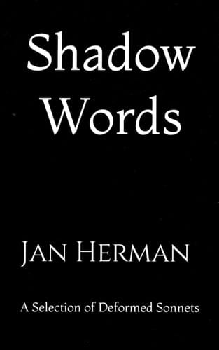 Shadow Words A Selection of Derformed Sonnets