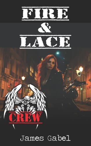 Fire & Lace: The Crew