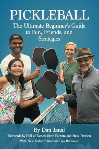 Pickleball The Ultimate Beginner's Guide to Fun, Friends, and Strategies