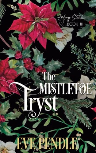 The Mistletoe Tryst: A Steamy Regency Christmas Enemies to Lovers Romance (Faking Stitch)