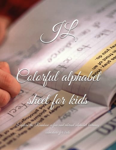 Colorful alphabet sheet for kids: Explore the Rainbow a fun and vibrant alphabet learning adventure for kids