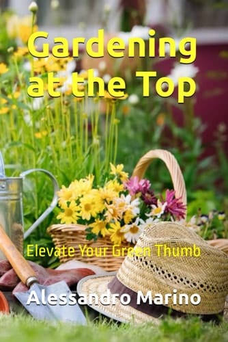 Gardening at the Top: Elevate Your Green Thumb