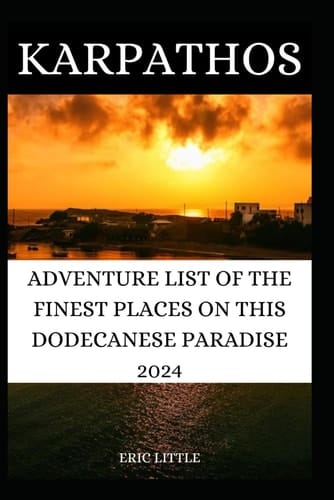 KARPATHOS: ADVENTURE LIST OF THE FINEST PLACES ON THIS DODECANESE PARADISE