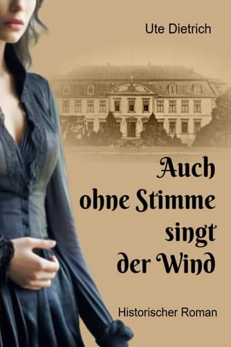 Auch ohne Stimme singt der Wind: Landgut Hainhofen 1.Teil (German Edition)