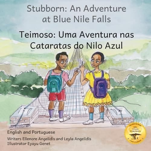 Stubborn An Adventure at Blue Nile Falls in English and Portuguese