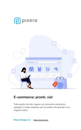 E-commerce: pronti, via!: Tutto quello che devi sapere sul commercio elettronico, spiegato in modo semplice, per far partire alla grande il tuo negozio online. (Italian Edition)