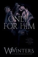 Only for Him