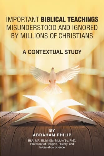 Biblical Teachings Misunderstood and Ignored By Millions of Christians A Contextual Study