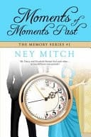 Moments of Moments Past A Pride and Prejudice Time Travel Tale