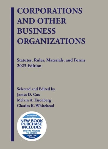 Corporations and Other Business Organizations, Statutes, Rules, Materials, and Forms 2023