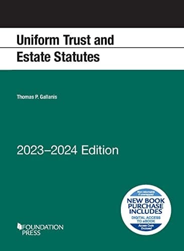 Uniform Trust and Estate Statutes, 2023-2024 Edition