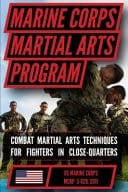 The Marine Corps Martial Arts Program (MCMAP) - Full-Size Edition From Beginner to Black Belt: Current Edition, Complete & Unabridged - Build Your Warrior Ethos! MCRP 3-02B