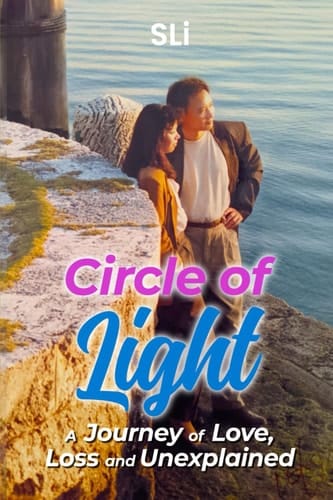 Circles of Light: Journey Through Love, Loss, and the Unexplained