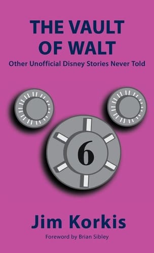 The Vault of Walt Volume 6: Other Unofficial Disney Stories Never Told