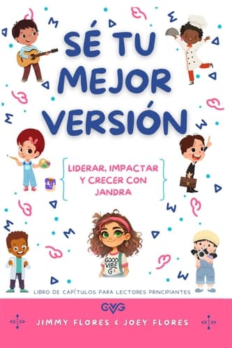 Sé Tu Mejor Versión Liderar, Impactar Y Crecer Con Jandra