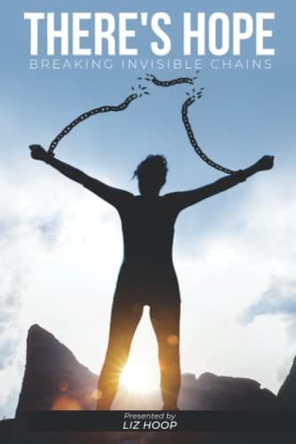 There's Hope Breaking Invisible Chains