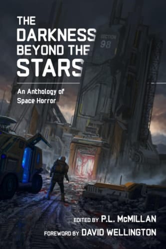 The Darkness Beyond The Stars An Anthology Of Space Horror