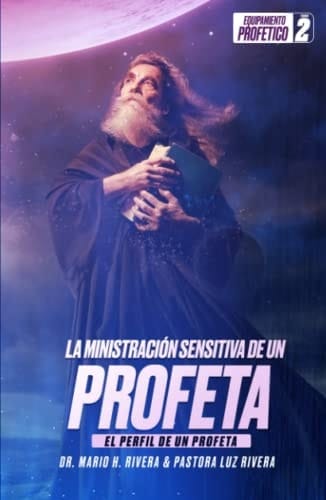 La Ministración Sensitiva de Un Profeta