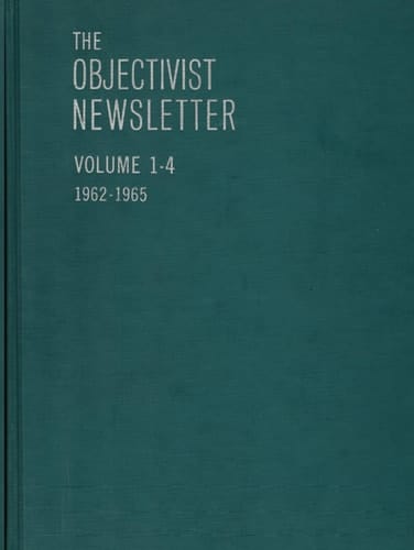 The Objectivist Newsletter: 1962-1965 (Ayn Rand Periodicals)