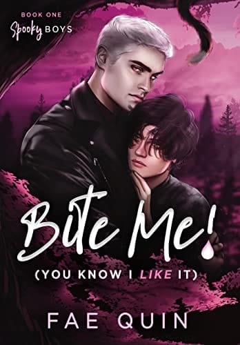 Bite Me! (You Know I Like It) MM Paranormal Vampire Romance