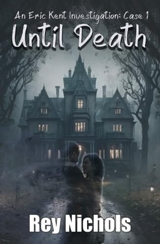 Until Death An Eric Kent Investigation: Case 1