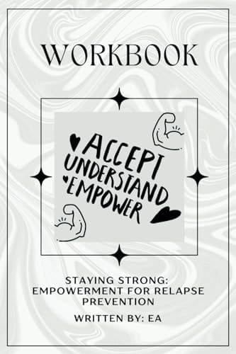 Staying Strong: Empowerment for Relapse Prevention