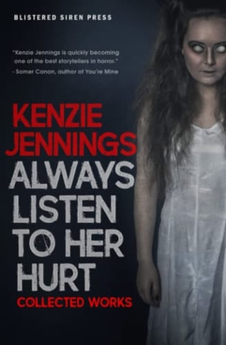 Always Listen to Her Hurt - Collected Works