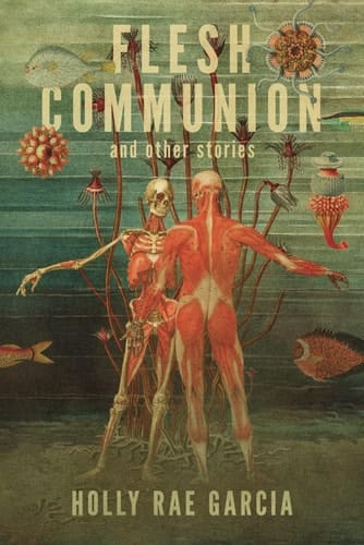 Flesh Communion and Other Stories