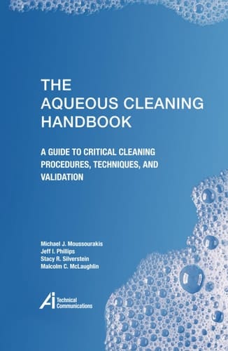 The Aqueous Cleaning Handbook: A Guide to Critical Cleaning Procedures, Techniques, and Validation