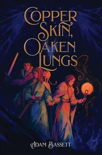 Copper Skin, Oaken Lungs