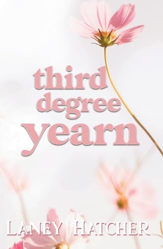 Third Degree Yearn A Second Chance Historical Romance