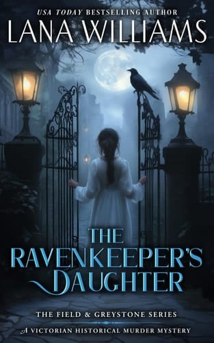 The Ravenkeeper's Daughter A Victorian Historical Murder Mystery