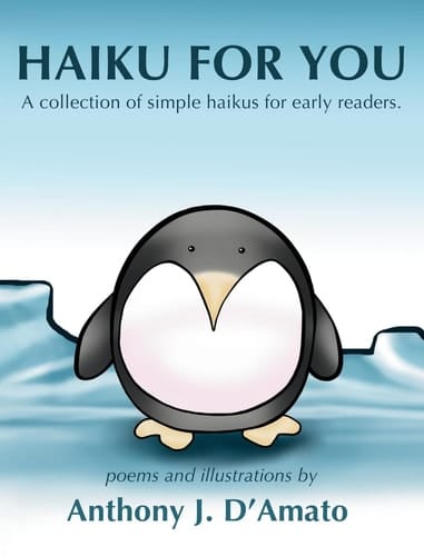Haiku for You A Collection of Simple Haikus for Early Readers.