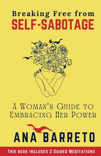 Breaking Free from Self-Sabotage A Woman's Guide to Embracing Her Power