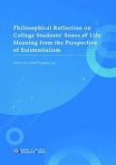 Philosophical Reflection on College Students' Sense of Life Meaning from the Perspective of Existentialism
