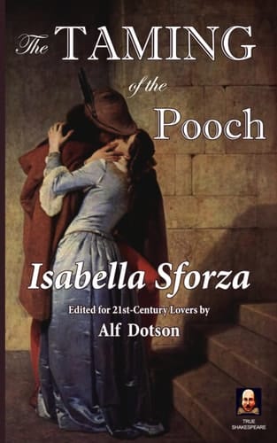 The Taming of the Pooch An Actually True Romance