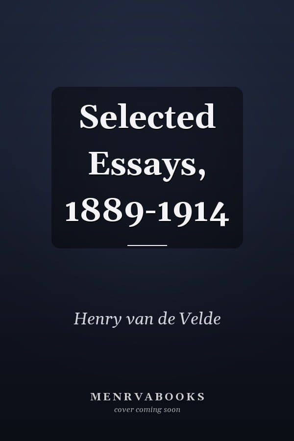 Selected Essays, 1889-1914