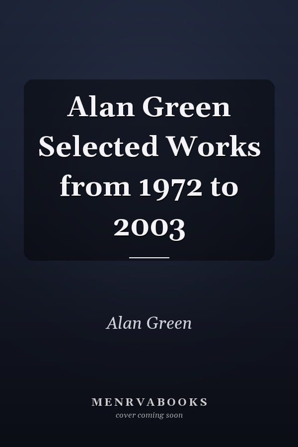 Alan Green Selected Works from 1972 to 2003