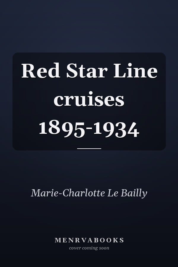 Red Star Line cruises 1895-1934