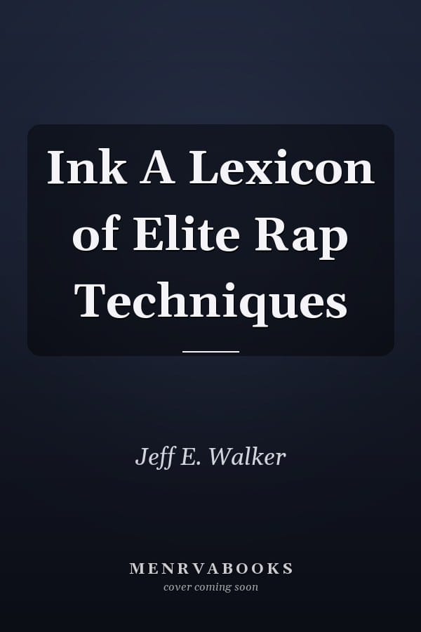 Ink A Lexicon of Elite Rap Techniques