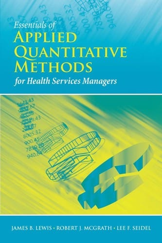 Essentials of applied quantitative methods for health services managers