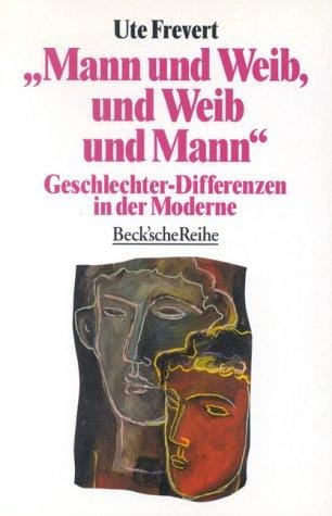 Mann und Weib, und Weib und Mann. Geschlechter- Differenzen in der Moderne